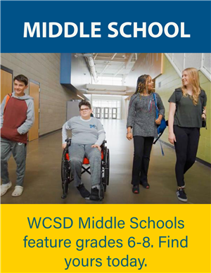 WCSD Middle Schools feature grades 6-8. Find yours today.